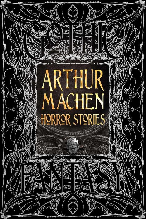 Arthur Machen Horror Stories (Gothic Fantasy)