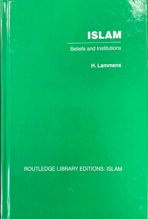 Image for Islam: Beliefs and Institutions (Routledge Library Editions, Volume 16) Islam: Beliefs and Institutions (Routledge Library Editions, Volume 16)
