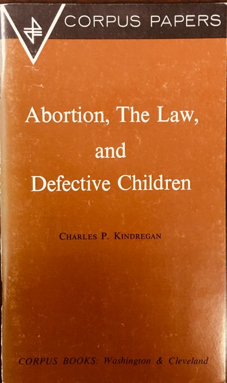 Image for Abortion, the law, and defective children;: A legal-medical study Abortion, the law, and defective children;: A legal-medical study