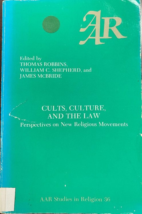 Image for Cults, Culture and the Law: Perspectives on New Religious Movements (American Academy of Religion Studies in Religion, No. 36) Cults, Culture and the Law: Perspectives on New Religious Movements (American Academy of Religion Studies in Religion, No. 36)