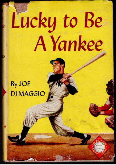1957 Lucky to be A Yankee Joe DiMaggio Book Hardcover Autobiography N.Y. Yankees