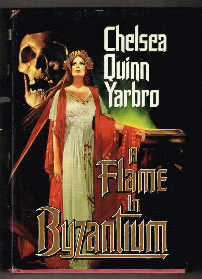 A Flame in Byzantium (Hardcover) by Chelsea Quinn Yarbro