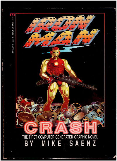 IRON MAN CRASH Marvel Epic 1st Computer Generated Graphic Novel 1988 Mike Saenz