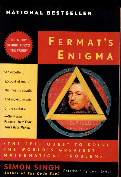 Fermat's Enigma: The Epic Quest to Solve the World's Greatest Mathematical Problem