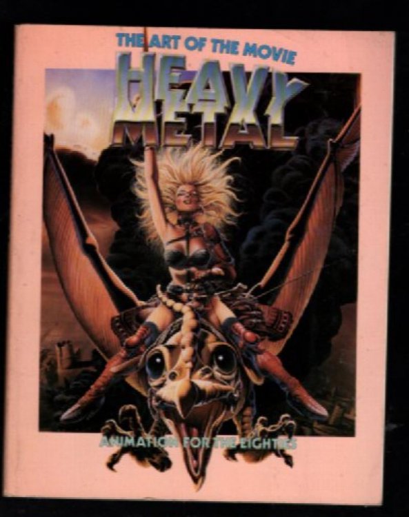 Heavy Metal The Art of The Movie 1981 NY Zoetrope SC Taarna Den FN/VF
