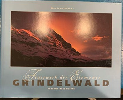 Grinelwald. Feuerwerk der Elemente (German)