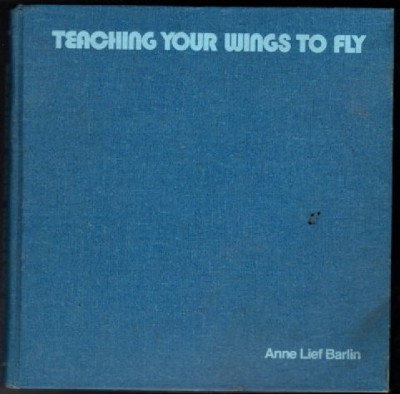 Teaching Your Wings to Fly: The Nonspecialist's Guide to Movement Activities for Young Children