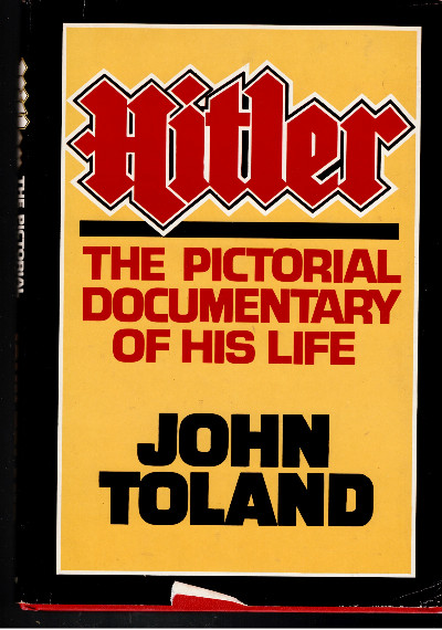 Hitler the Pictorial Documentary of His Life