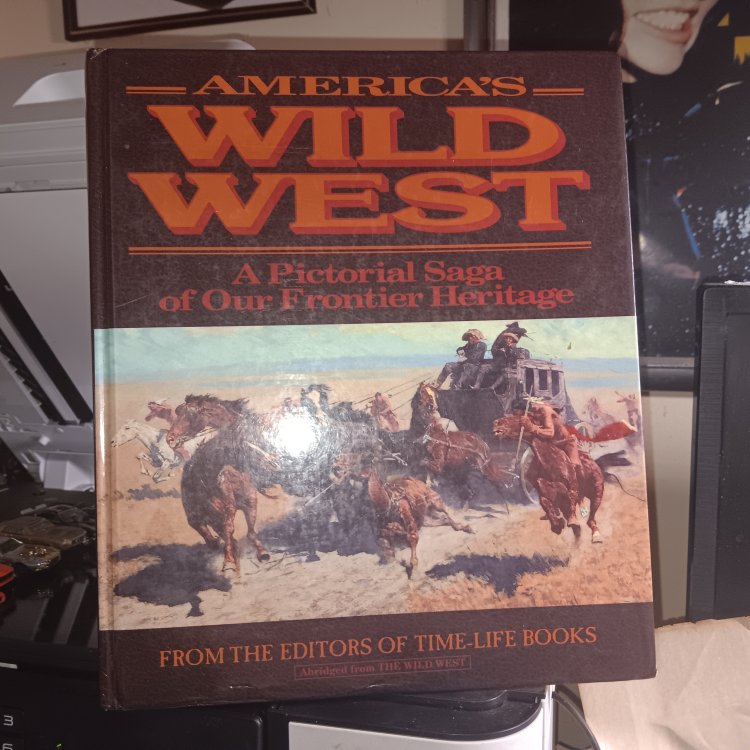 AMERICA'S WILD WEST, PICTORIAL SAGA OF OUR FRONTIER HERITAGE, TIME LIFE BOOK,'93