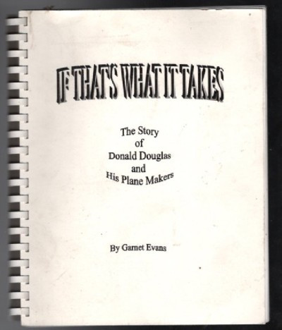 If that's what it takes:The story of Donald douglas and his plane makers