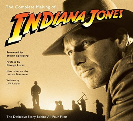 The Complete Making of Indiana Jones: The Definitive Story Behind All Four Films Paperback Illustrated, May 20, 2008