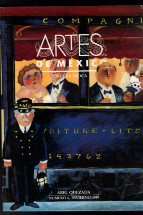 ARTES DE MEXICO: ABEL QUEZADA. NMERO 6, INVIERNO 1989. REVISTA TRIMESTRAL. NUEVA EPOCA