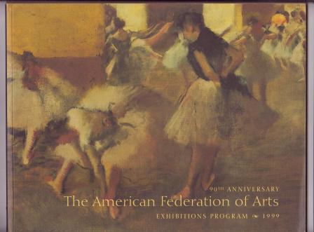 The American Federation of Arts: Exhibitions Program 1999