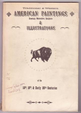 Image for Traditional and Western American Paintings.of the 18th, 19th & Early 20th Centuries Traditional and Western American Paintings.of the 18th, 19th & Early 20th Centuries
