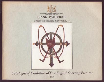 Image for Catalogue of Exhibition of Fine English Sporting Pictures Catalogue of Exhibition of Fine English Sporting Pictures