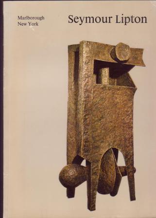 Image for Seymour Lipton: Recent Works Seymour Lipton: Recent Works