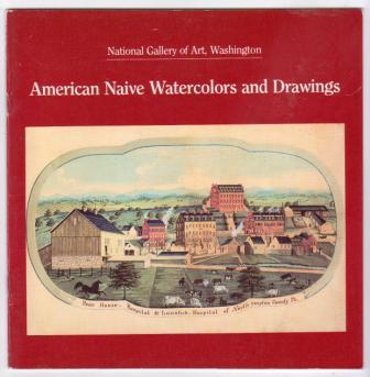 Image for American Naive Watercolors and Drawings American Naive Watercolors and Drawings