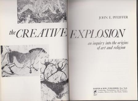 Image for The Creative Explosion: an inquiry into the origins of art and religion The Creative Explosion: an inquiry into the origins of art and religion