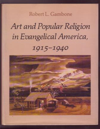 Image for Art and Popular Religion in Evangelical America, 1915-1940 Art and Popular Religion in Evangelical America, 1915-1940