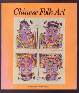 Image for Chinese Folk Art in American Collections: early 15th through early 20th centuries Chinese Folk Art in American Collections: early 15th through early 20th centuries