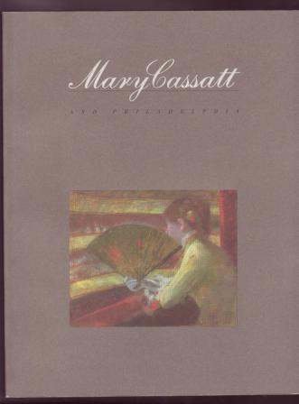 Image for Mary Cassatt and Philadelphia Mary Cassatt and Philadelphia