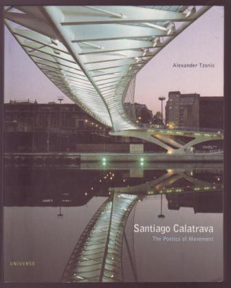 Image for Santiago Calatrava : The Poetics of Movement Santiago Calatrava : The Poetics of Movement