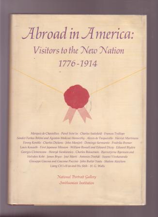 Image for Abroad in America: Visitors to the New Nation 1776-1914 Abroad in America: Visitors to the New Nation 1776-1914