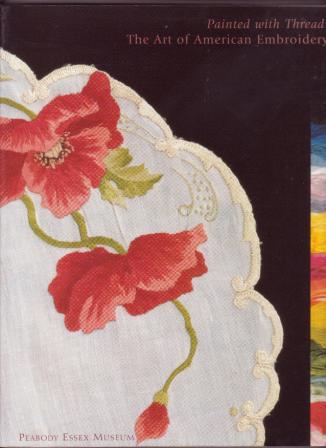 Image for Painted with Thread: The Art of American Embroidery Painted with Thread: The Art of American Embroidery