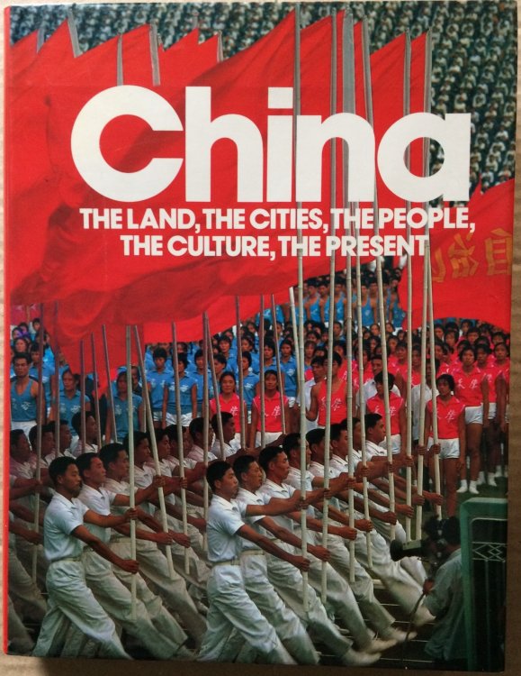 Image for China: The Land, the Cities, the People, the Culture, the Present China: The Land, the Cities, the People, the Culture, the Present