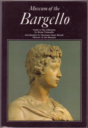 Image for Museum of the Bargello: Guide to the Collections Museum of the Bargello: Guide to the Collections