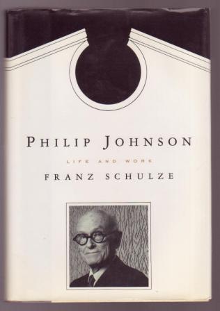 Image for Philip Johnson: Life and Work Philip Johnson: Life and Work