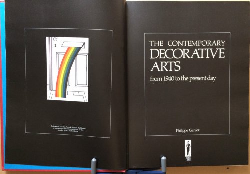 Image for The Contemporary Decorative Arts from 1940 to the present day The Contemporary Decorative Arts from 1940 to the present day