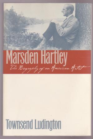 Image for Marsden Hartley: The Biography of an American Artist Marsden Hartley: The Biography of an American Artist