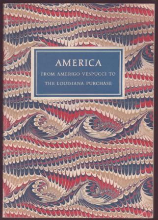 Image for America from Amerigo Vespucci to The Louisiana Purchase America from Amerigo Vespucci to The Louisiana Purchase