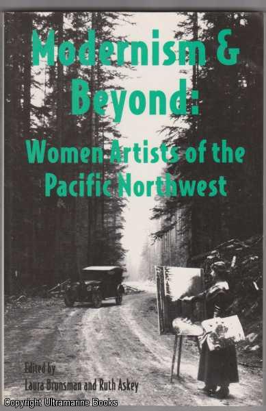 Image for Modernism and Beyond: Women Artists of the Pacific Northwest Modernism and Beyond: Women Artists of the Pacific Northwest