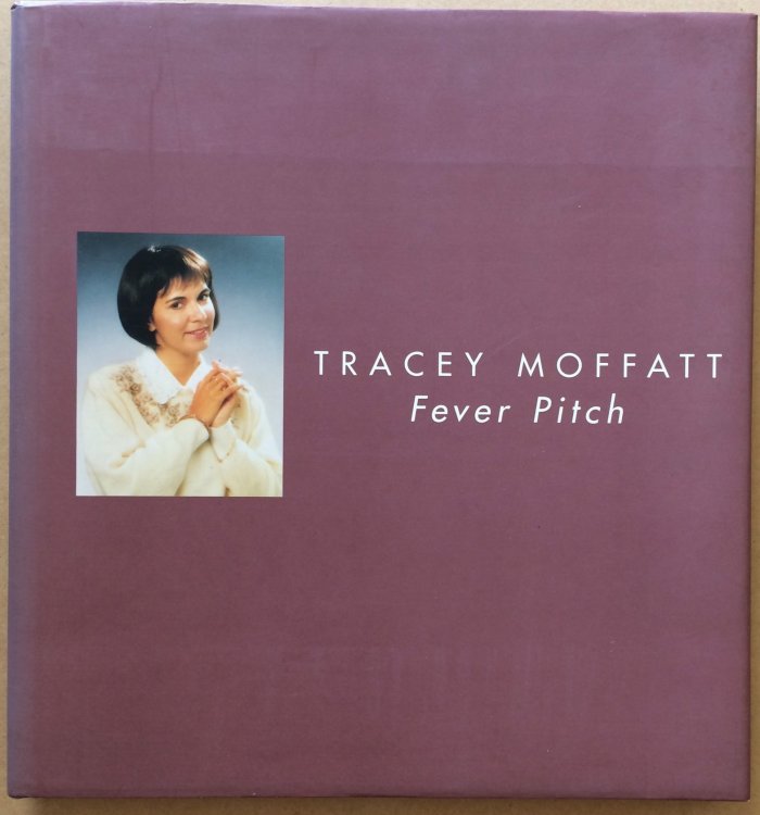 Image for Tracey Moffatt: Fever Pitch Tracey Moffatt: Fever Pitch