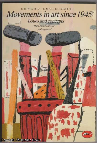 Image for Movements in Art since 1945: Issues and Concepts - Third Edition, revised and expanded Movements in Art since 1945: Issues and Concepts - Third Edition, revised and expanded