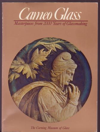 Image for Cameo Glass: Masterpieces from 2000 Years of Glassmaking Cameo Glass: Masterpieces from 2000 Years of Glassmaking