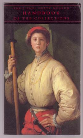 Image for The J. Paul Getty Museum - Handbook of the Collections The J. Paul Getty Museum - Handbook of the Collections