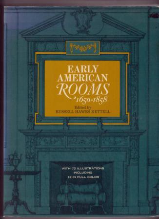 Image for Early American Rooms: A Consideration of the Changes in Style between the Arrival of the Mayflower and the Civil War in the Regions Originally Settled by the Enaglish and the Dutch Early American Rooms: A Consideration of the Changes in Style between the Arrival of the Mayflower and the Civil War in the Regions Originally Settled by the Enaglish and the Dutch