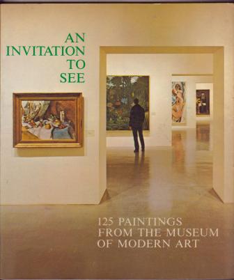 Image for An Invitation to See: 125 Paintings from the Museum of Modern Art An Invitation to See: 125 Paintings from the Museum of Modern Art