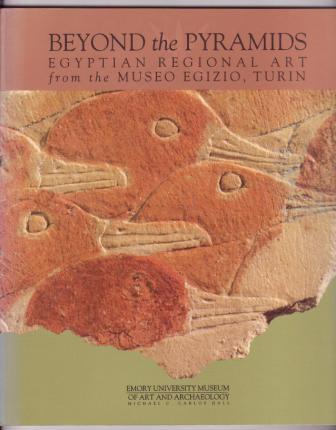 Image for Beyond the Pyramids: Egyptian Regional Art from the Museo Egizio, Turin Beyond the Pyramids: Egyptian Regional Art from the Museo Egizio, Turin