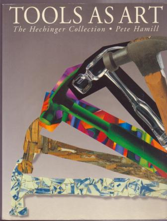 Image for Tools as Art: The Hechinger Collection Tools as Art: The Hechinger Collection