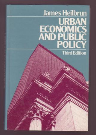 Image for Urban Economics and Public Policy - Third Edition Urban Economics and Public Policy - Third Edition