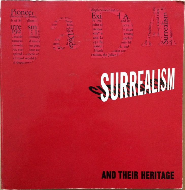 Image for Dada, Surrealism, and Their Heritage Dada, Surrealism, and Their Heritage