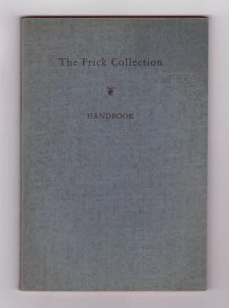 Image for The Frick Collection - Handbook The Frick Collection - Handbook