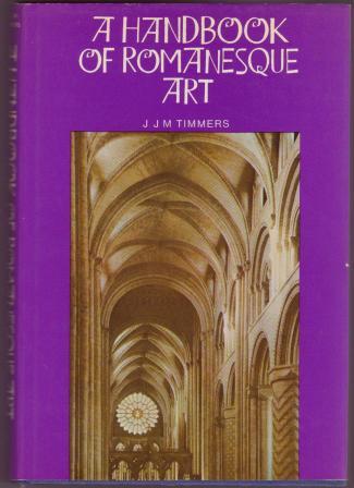Image for A Handbook of Romanesque Art A Handbook of Romanesque Art