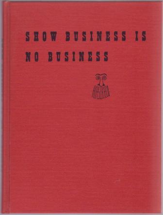 Image for Show Business Is No Business Show Business Is No Business