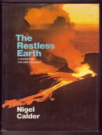 Image for The Restless Earth: A Report on the New Geology The Restless Earth: A Report on the New Geology