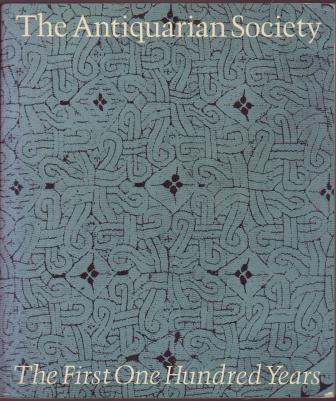 Image for The Antiquarian Society of The Art Institute of Chicago: The First One Hundred Years The Antiquarian Society of The Art Institute of Chicago: The First One Hundred Years